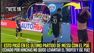 ESTO PASÓ EN EL ÚLTIMO PARTIDO DE MESSI CON PSG,LO ECHARON Y ESTO HIZO CON LA CAMISETA