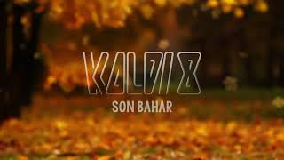 Video thumbnail of "Kaldı 8 - Son Bahar"