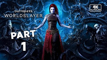 OUTRIDERS WORLDSLAYER Walkthrough Gameplay Part 1 FULL GAME [4K 60FPS PC] - No Commentary