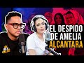EL DESPIDO DE AMELIA ALCANTARA..