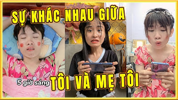Các Video Hay Nhất Của Trần Vy Vy Phần 7  - Sự Khác Nhau Giữa Tôi Và Mẹ