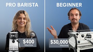 : Pro Barista with $400 machine vs Beginner with $30,000 machine