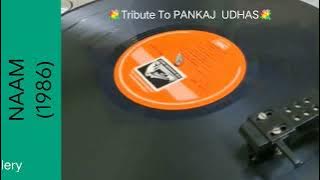 Chitthi Aayi Hai (Naam 1986) Pankaj Udhas (MD: LAXMIKANT PYARELAL) Anand Bakshi (Vinyl with 320kbps)