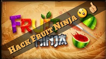 Hack FruitNinja Classic 2.4.9 *2017* No Root!