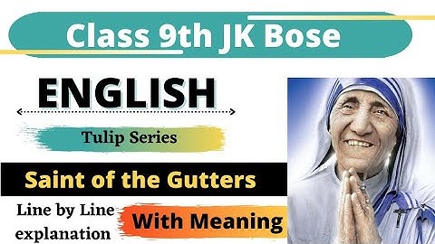 Saint of the Gutters | Chapter 3 | English | Tulip Series | Class 9 | JK BOSE | Education Ocean