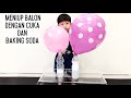 Eksperimen balon dengan cuka dan soda kue | eksperimen sains untuk anak