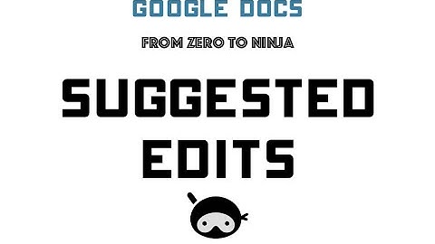 Google Docs: Comments and Suggested Edits (2015)