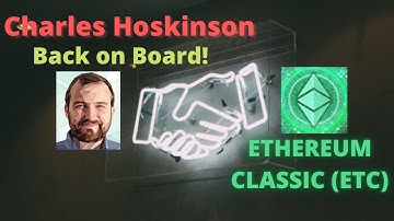 CHARLES HOSKINSON JOINS ETHEREUM CLASSIC BOARD! MAJOR CHANGES ON THE WAY!