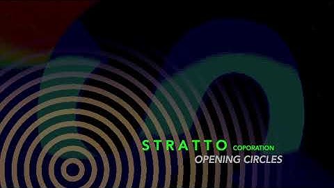 S T R A T T O corporation. Opening circles. 5:44
