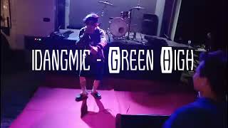 IDANGMIC - GREEN HIGH x XAMEXAMEHA x BARAT BALIK (Live at CAFFE KONGKOW - Citra Raya)