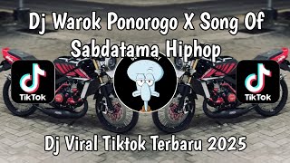 WAROK PONOROGO X SONG OF SABDATAMA HIPHOP VIRAL TIKTOK TERBARU 2026 YG KALIAN CARI