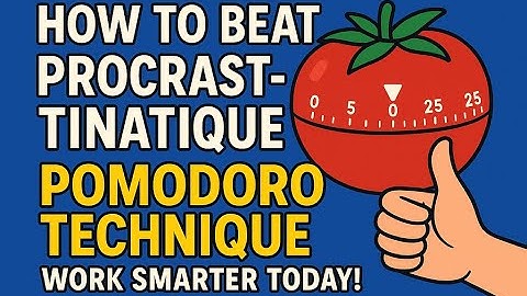 How to Beat Procrastination with the Pomodoro Technique (Work Smarter Today!)