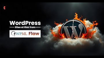 WPML Vulnerability Puts WordPress Sites at Risk