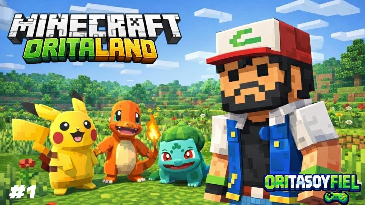ORITALAND #1 || MI PRIMER EXPERIENCIA EN MINECRAFT (SERIE POKÉMON)