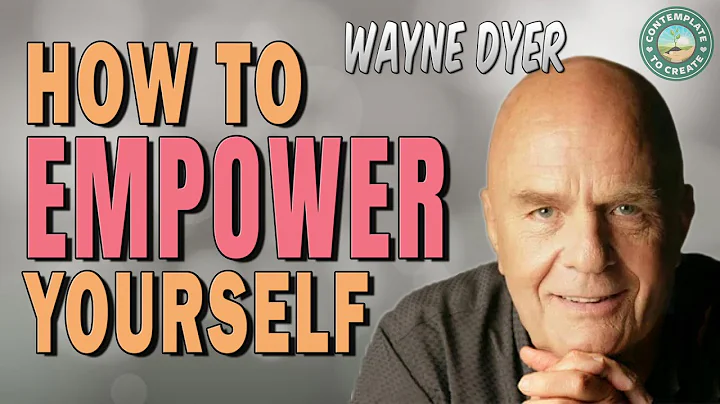 Wayne Dyer: How to Empower Yourself - How To Not G...