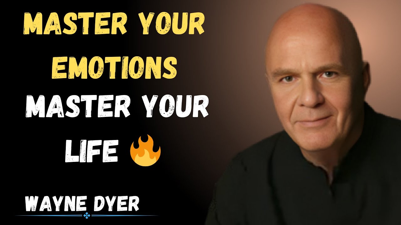 Control Your Emotions or They Will Control Your Life | Powerful Speech by Wayne Dyer