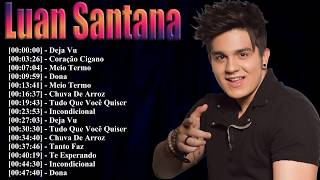 Luan Santana Greatest Hits 2026 | Playlist Completa