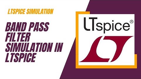 LTspice: band pass filter simulation | LTspice simulations