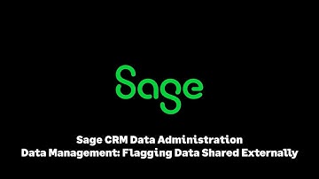 Sage CRM:  Data Management: Flagging Data Shared Externally
