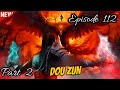 Battle through the heavens season 6 episode 112 part 2 explained in hindiurdu