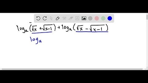 Show that log_a(√(x)+√(x-1))+log_a(√(x)-√(x-1))=0.