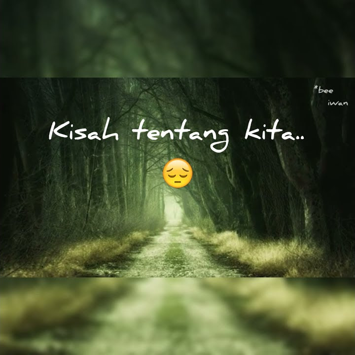 Story wa 'Di Ujung Jalan Ini' SamSonS - Part 1