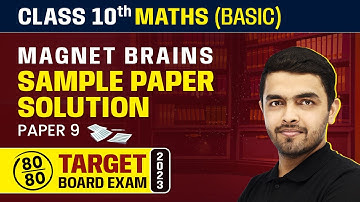Magnet Brains Sample Paper Solution 2023 | Class 10 Maths Basic (Paper 9) 2022-23