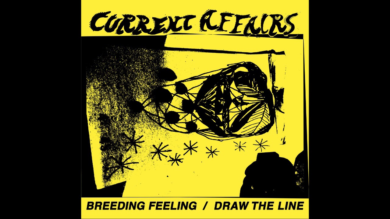 Watch Current Affairs - Breeding Feeling / Draw The Line (Full Single 2018) on YouTube Watch Current Affairs - Breeding Feeling / Draw The Line (Full Single 2018) on YouTube