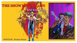 Poster Colour Painting  By Narayan || RAJ KAPOOR |THE SHOW MUST GO ON | From Film| MERA NAAM JOKER