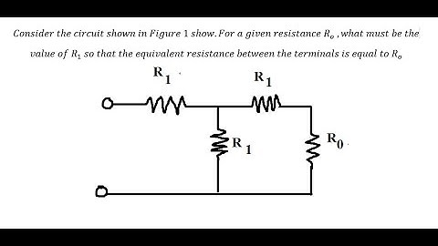 Physics Help: Consider the circuit shown in Figure 1 show.For a given resistance R_o