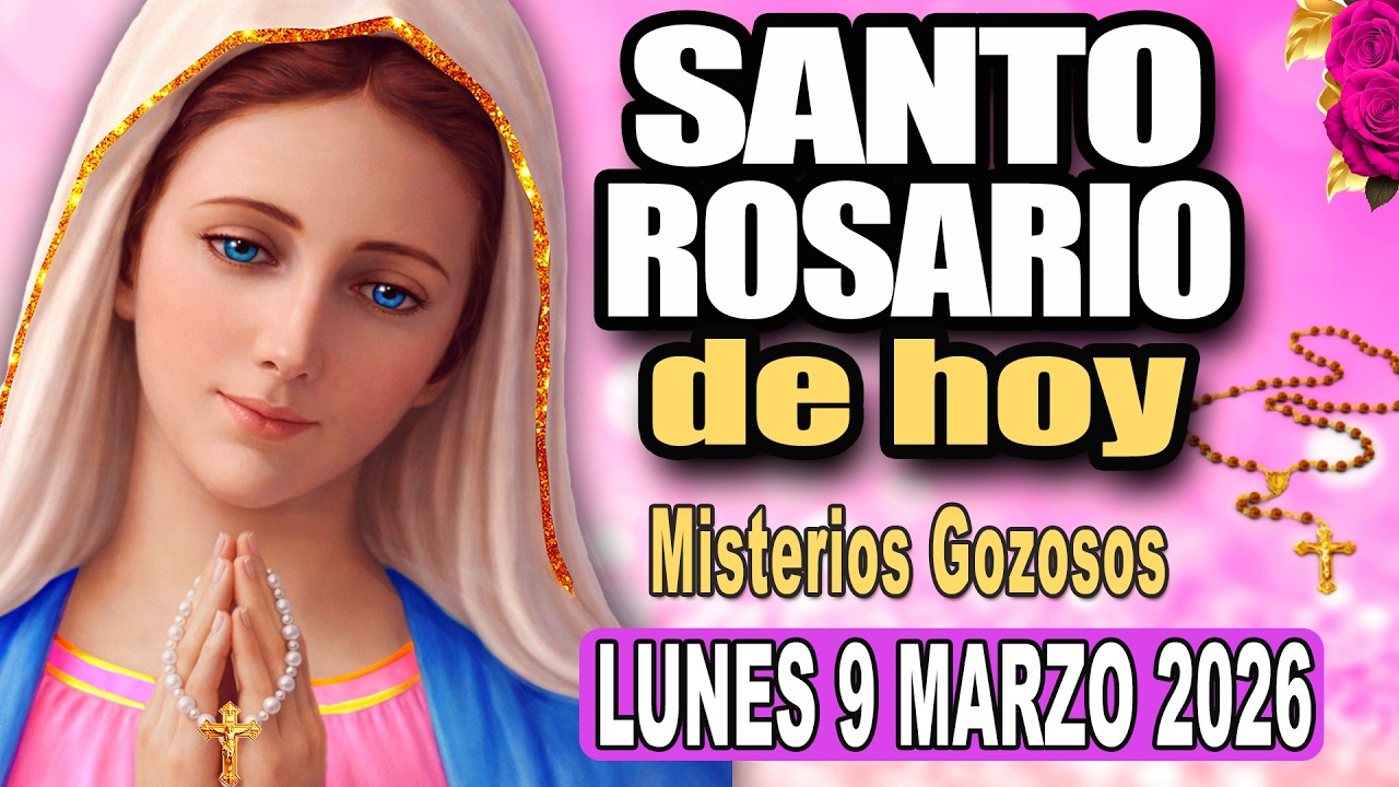 SANTO ROSARIO DE HOY Lunes 9  de Marzo 2026 🌷🩷 Misterios Gozosos🌷🩷 El Rosario Corto de hoy