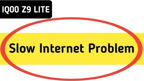 IQOO Z9 lite slow internet problem, how to solve slow internet problem
