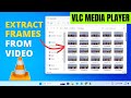 VLC Media Player: How to Extract Frames from a Video with High Quality