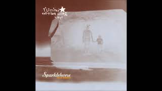Sparklehorse - Sick Of Goodbyes 7&quot; (1998) [Full]