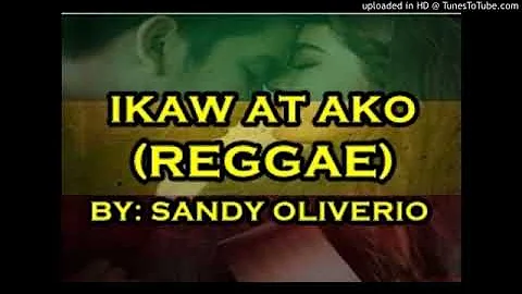 Ikaw At Ako Reggae   Dj Sandy Remix