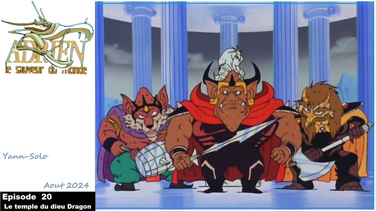 Adrien le Sauveur du monde Épisode 20- Le temple du dieu Dragon - VF