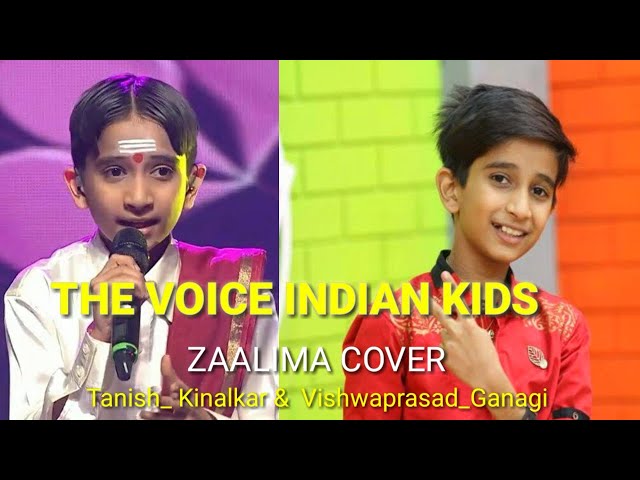 Tanish Kinalkar Ft. Vishwaprasad Ganagi. Zaalima Cover, The Voice Indian Kids class=
