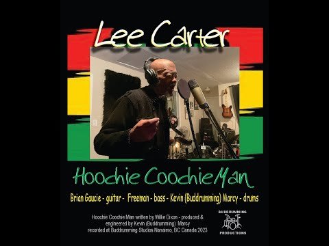 Hoochie Coochi Man featuring Lee Carter on vocals