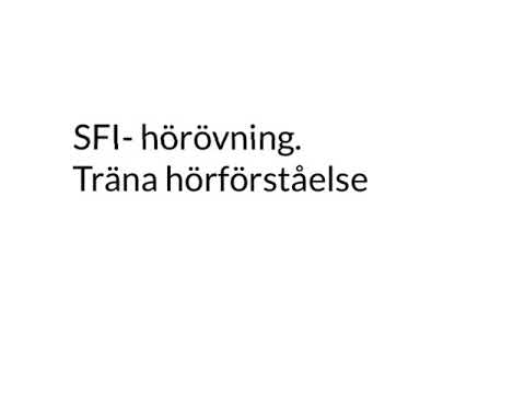 SFI- hörövning. Träna hörförståelse 4. Nationellt prov kurs B C - YouTube