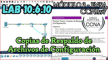 10.6.10 Packet tracer - Copias de Respaldo de Archivos de Configuracion (Resolucion)