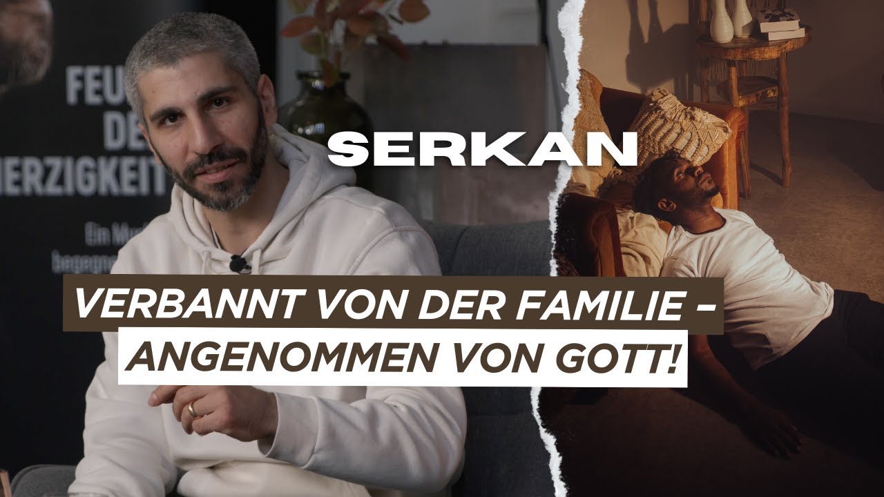 Verbannt von der Familie – angenommen von Gott! | Serkan | Zeugnis Teil 2