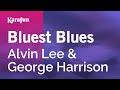 Bluest Blues - Alvin Lee & George Harrison | Karaoke Version | KaraFun