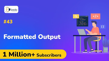 What is formatted Output in C language - Data Input and Output -  C Programming