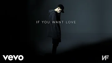 NF - If You Want Love (Audio)