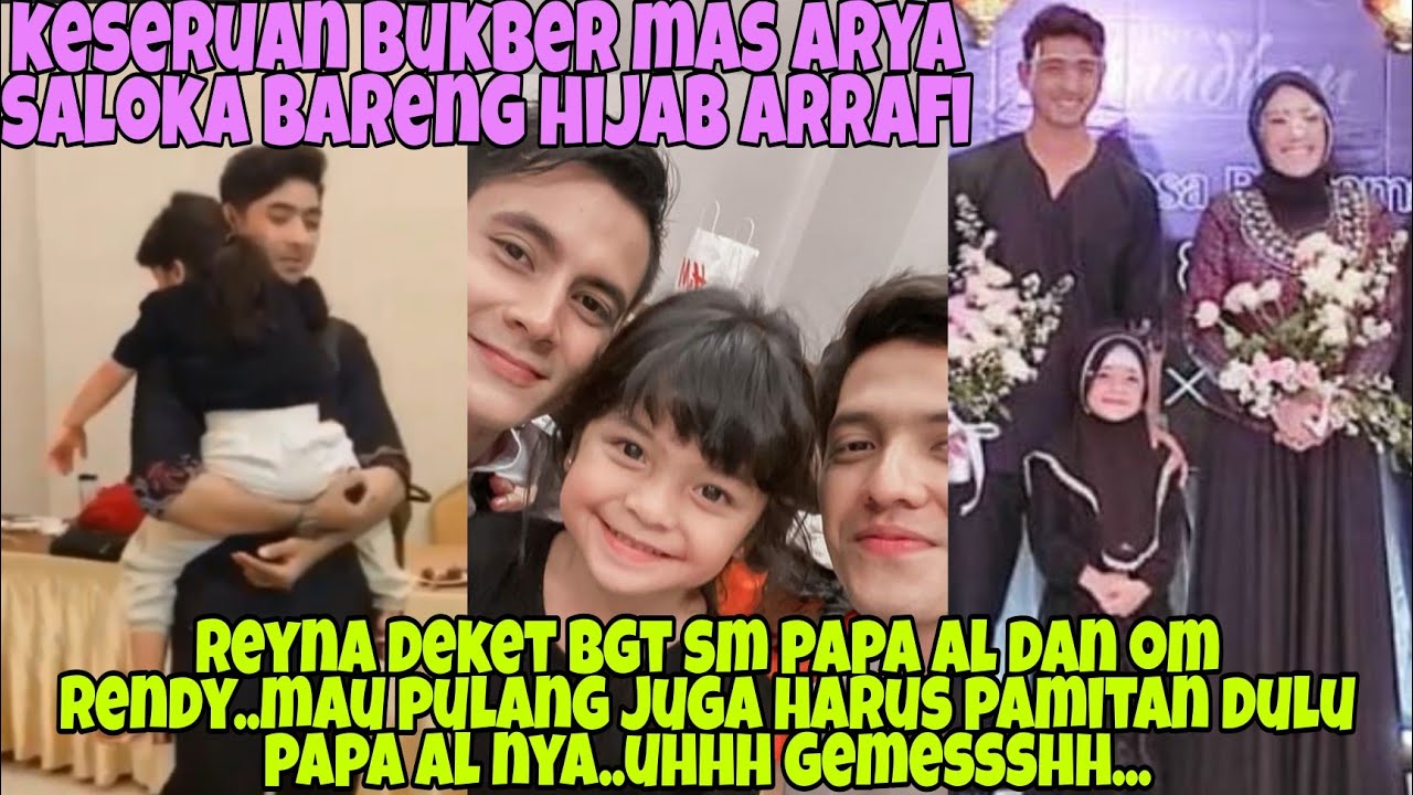 keseruan bukber mas arya saloka &  hijab arrafi..reyna lengket sm papa al..mau pulang pamitan dulu..