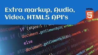 HTML 5 - Format, Extra markup, Audio, Video, dhe HTML5 API&#39;s