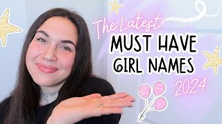 Latest Must Have Girl Names for Your 2024 Baby Name List | Baby Names You'll LOVE for Girls!