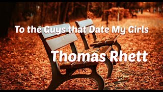 Thomas Rhett - To The Guys That Date My Girls (Lyrics)