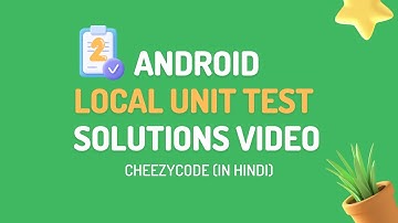 Android Local Unit Test - Solution Video | Kotlin - CheezyCode - Part 2