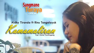 LAGU TORAJA TERBARU | KAMAMALIRAN | Aldhy Tiranda ft Rinu Tangalayuk